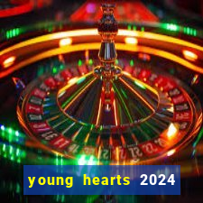 young hearts 2024 assistir online dublado